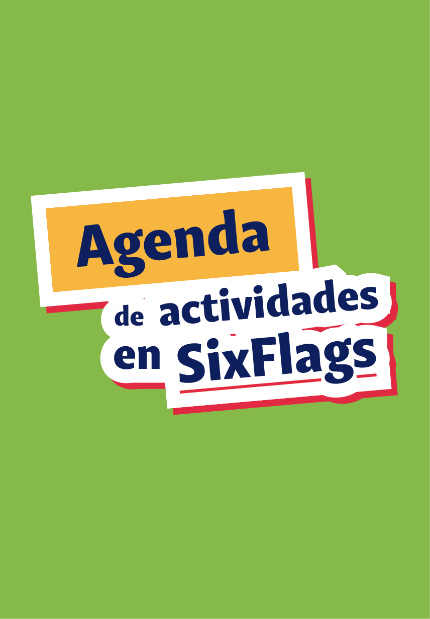 Agenda de actividades en SixFlags